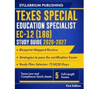 TExES Special Education Specialist EC-12 (186) Study Guide 2026-2027: Blueprint-Mapped Review with Texas Law and Compliance Quick sheets, Domain Breakdowns, 5 Full-Length Practice Tests, Detailed ...