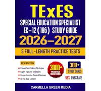 TExES Special Education Specialist EC-12 (186) Study Guide 2026-2027: Complete Test Review, Proven Strategies, 5 Full-Length Practice Tests and ... of Educator Standards | 300+ Study Cards