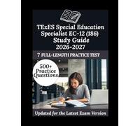 TExES Special Education Specialist EC-12 (186) Study Guide 2026-2027: Your Personal Exam Coach