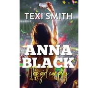 Texi Smith Anna Black: This Girl Can Play (Tascabile)
