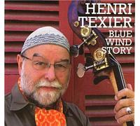 Texier,Henri - Blue Wind Story-Best of