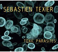 Texier, Sebastien - Toxic Parasites