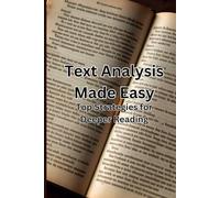 Text Analysis Made Easy: Top Strategies for Deeper Reading