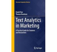 Text Analytics in Marketing: A Practical Guide for Students and Researchers