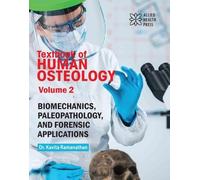 Text Book of Human Osteology Volume 2: Biomechanics, Paleopathology, and Forensic Applications