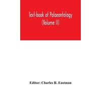 Text-book of palaeontology (Volume II) (Tascabile)