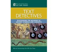 Text Detectives: Discovering the Meaning of Ancient Symbols and Concepts