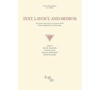 Text, layout, and medium. Documents from the Graeco-Roman world between epigraphy and papyrology