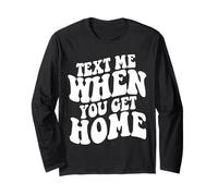 Text Me When You Get Home Estetica Trendy Citazione Maglia a Manica