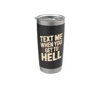 Text Me When You Get To Hell Sarcasmo oscuro Bicchiere termico in acciaio inox doppia parete