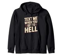 Text Me When You Get To Hell Sarcasmo Oscuro Felpa con Cappuccio