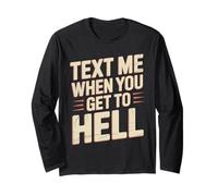 Text Me When You Get To Hell Sarcasmo Oscuro Maglia a Manica