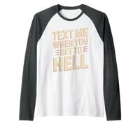 Text Me When You Get To Hell Sarcasmo Oscuro Maglia con Maniche Raglan