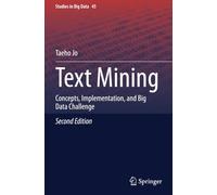 Text Mining: Concepts, Implementation, and Big Data Challenge