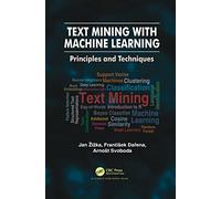 Text Mining with Machine Learning: Principles and Techniques