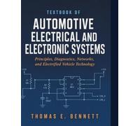 Textbook of Automotive Electrical and Electronic Systems: Principles, Diagnostics, Networks, and Electrified Vehicle Technology