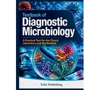 Textbook of Diagnostic Microbiology: A Practical Text for the Clinical Laboratory and the Bedside