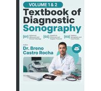 Textbook of Diagnostic Sonography (2 Volumes): Master Abdominal, Cardiac, Vascular, Obstetric, Gynecologic, and Pediatric Ultrasound with Clinical ... for Diagnostic Medical Sonography Students