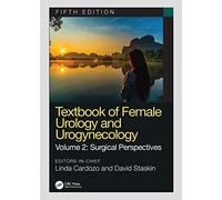 Textbook of Female Urology and Urogynecology: Surgical Perspectives