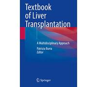 Textbook of Liver Transplantation: A Multidisciplinary Approach – Springer Verlag