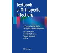 Textbook of Orthopedic Infections: A Comprehensive Guide to Diagnosis and Management