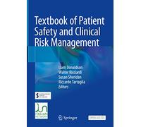 Textbook of Patient Safety and Clinical Risk Management