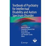 Textbook of Psychiatry for Intellectual Disability and Autism Spectrum Disorder