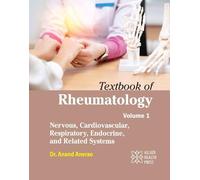 Textbook of Rheumatology, Volume 1: Nervous, Cardiovascular, Respiratory, Endocrine, and Related Systems