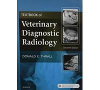 Textbook of Veterinary Diagnostic Radiology - Donald E. Thrall - Elsevier,2018