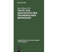 Texte Zur Geschichte Der Ökumenischen Bewegung (Copertina rigida)