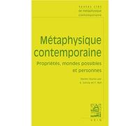 Textes Cles De Metaphysique Contemporaine: Proprietes, Mondes Possibles Et Personne