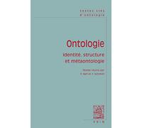 Textes Cles D'ontologie: Identite, Structure Et Metaontologie: Identité, structure et métaontologie
