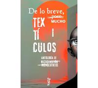 Textículos I: de lo breve, mucho (Antología de microficción)