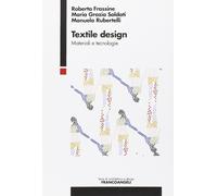 Textile design. Materiali e tecnologie [Paperback] [Oct 24, 2016] Frassine, Robe