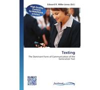 Texting: The Dominant Form of Communication of the Generation Text