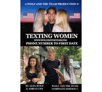 Texting Women - Phone Number To First Date: The 21st Century's Man's Complete Guide | Stop Getting Left on Read and Start Getting Dates Instead | 6x9 ... 379 pages | 200+ Real Life Texting Examples|