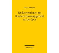 Textkonventionen am Bundesverfassungsgericht auf der Spur: Eine korpusgestützte Untersuchung von Teiltextsorten und Registereigenschaften