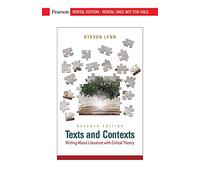 Texts and Contexts: Writing About Literature with Critical Theory [RENTAL EDITION]