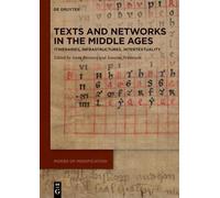 Texts and Networks in the Middle Ages: Itineraries, Infrastructures, Intertextuality