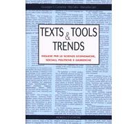 Texts and tools and trends. Inglese per le scienze economiche, sociali, politiche e giuridiche. Ediz. bilingue
