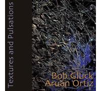 Textures and Pulsations (CD) Aruán Ortiz Bob Gluck & Aruan Ortiz Bob Gluck