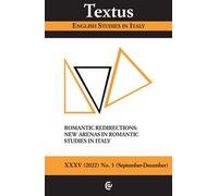 Textus. English studies in Italy (2022). Vol. 3: Romantic redirections: new arenas in romantic studies in Italiy