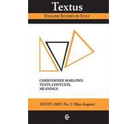 Textus. English studies in Italy (2023). Vol. 3: Christopher Marlowe: texts, contexts and meanings