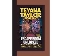 TEYANA TAYLOR BIOGRAPHY: Escape Room Unlocked Behind the Scenes of Her August 2025 Visual Album and Short Film