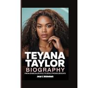 TEYANA TAYLOR BIOGRAPHY: From Harlem Hustle to Hollywood Heights