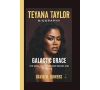 TEYANA TAYLOR: GALACTIC GRACE THE SOUL THAT REDEFINED SOUND AND STYLE