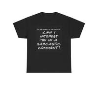 tf6jres Can I Interest You in A Sarcastic Comment Graphic T Shirt Funny Heavy Cotton Tee Black XL