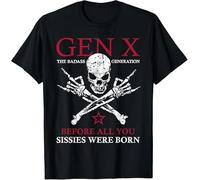 tf6jres Gen X The Badass Generation Before all You Sissies Were Born Black 3XL