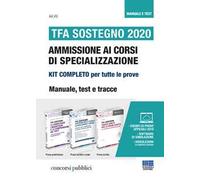 TFA Sostegno 2020. Ammissione ai corsi di specializzazione. Kit completo per tutte le prove. Manuale, test e tracce. Con aggiornamento online. Con software di simulazione. Con Video
