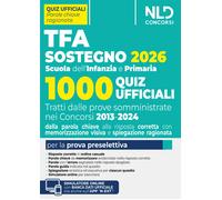 TFA sostegno 2026. 1000 quiz ufficiali per la Scuola dell'Infanzia e Primaria pe